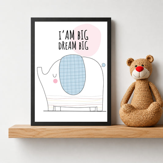 Cute Elephant Wall Art | I Am Big Dream Big Nursery Poster | Kids Room Decor