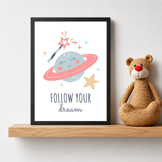 Cute Space Wall Art | Follow Your Dream Planet Kids Poster | Nursery Room Decor