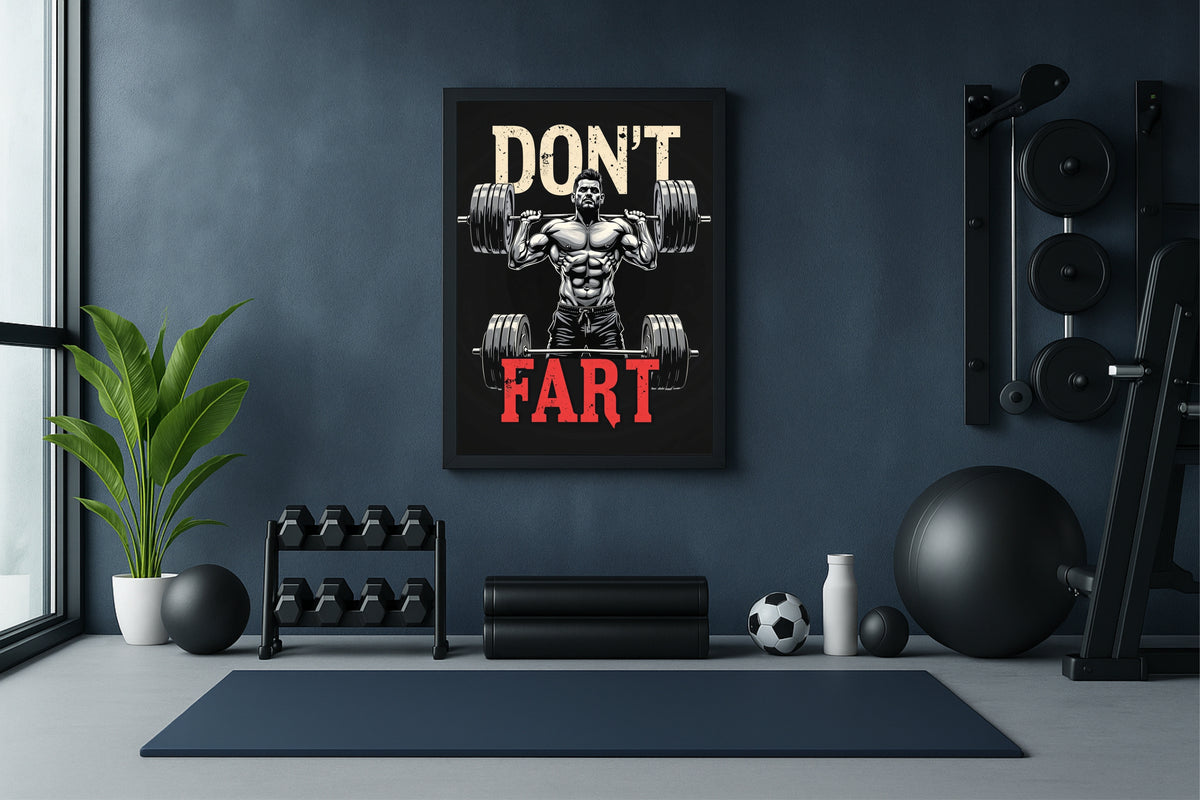 “Don’t Fart – Gym Humor Motivation Art Frame” 😈🏋️♂️