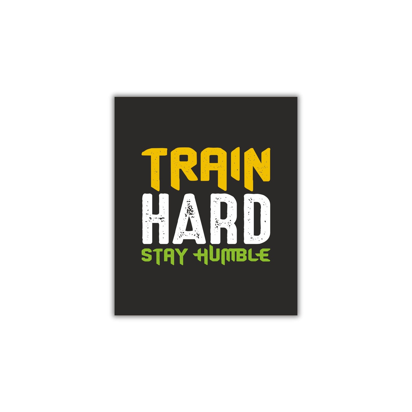 Train Hard, Stay Humble – Motivational Gym Wall Art