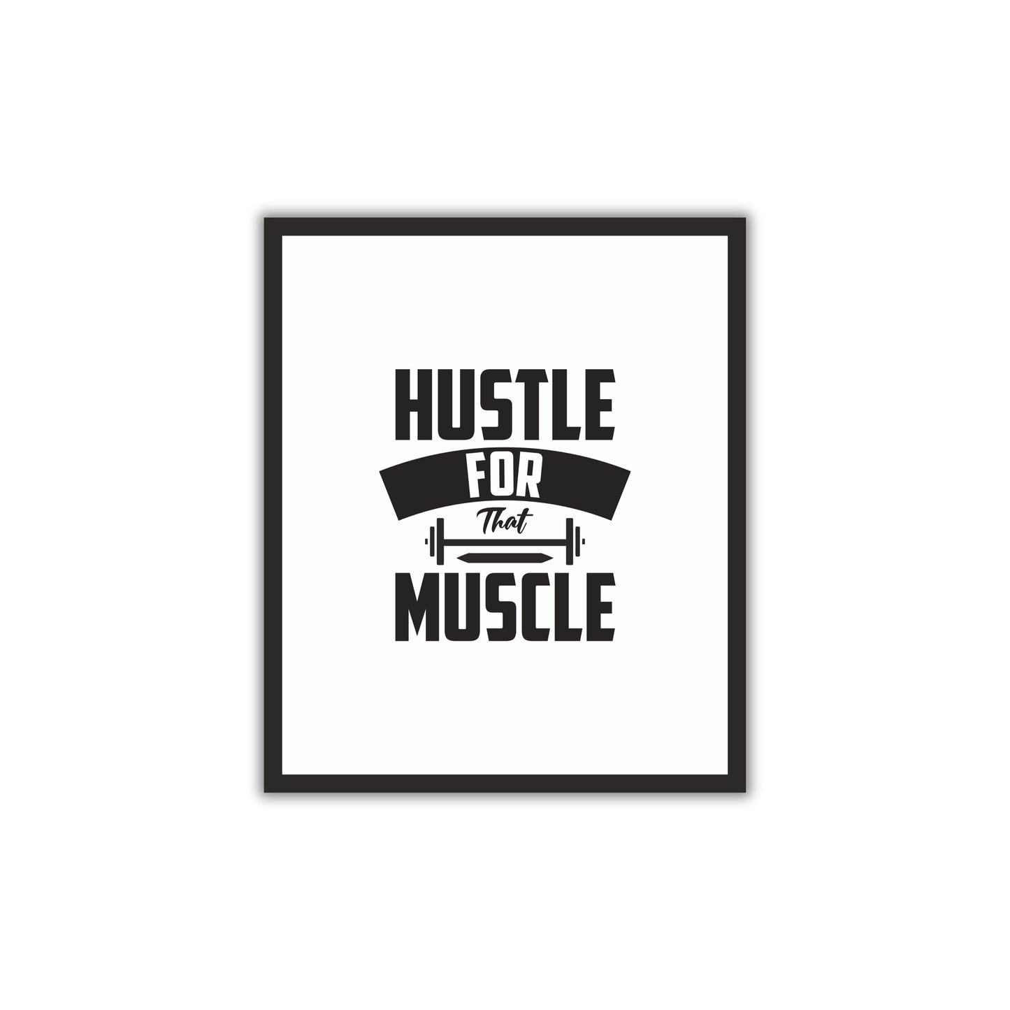 Hustle for That Muscle – Motivational Gym Wall Frame
