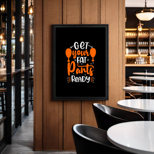 Funny Kitchen Wall Frame β "Get Your Fat Pants Ready" | Perfect for Food Lovers & Parties
