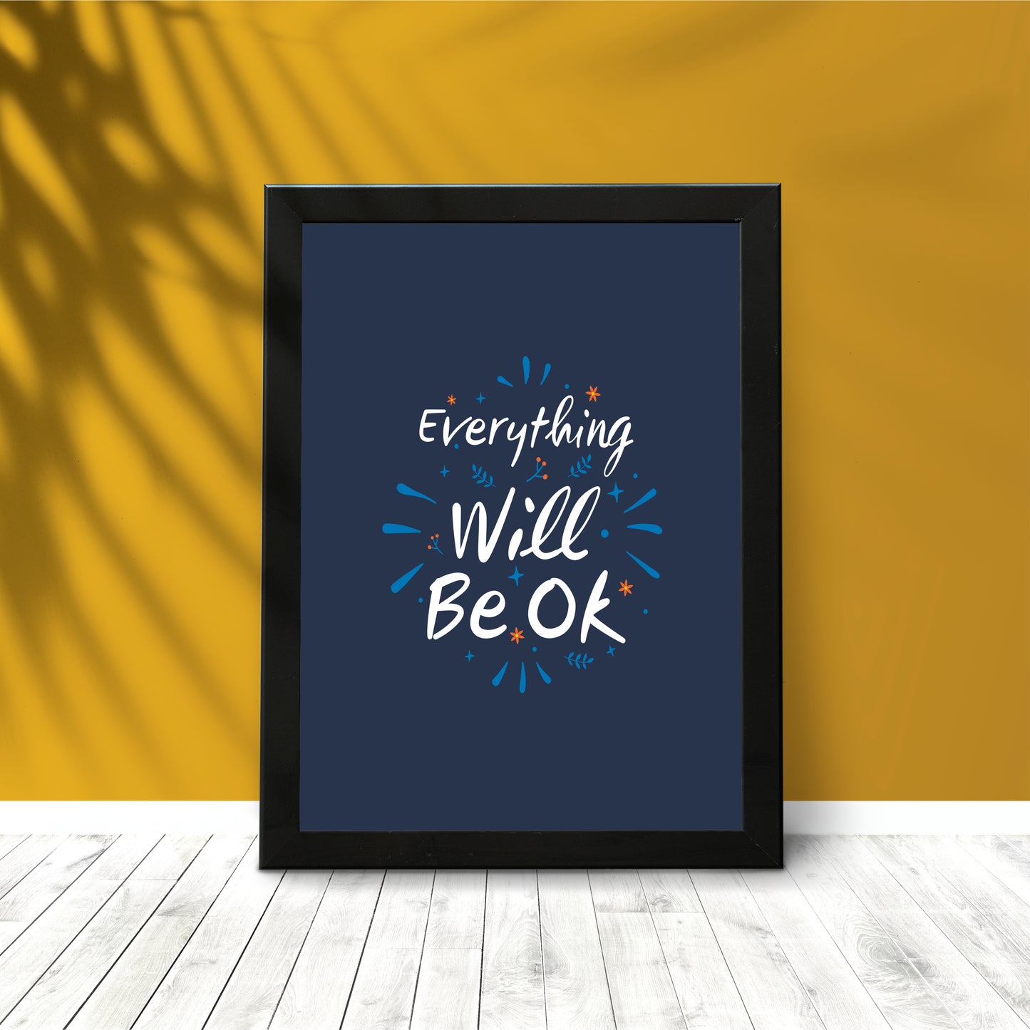 Everything Will Be OK - Motivational Wall Art