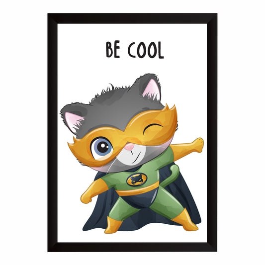 Be Cool Superhero Cat Wall Art | Cute Kids Room Poster