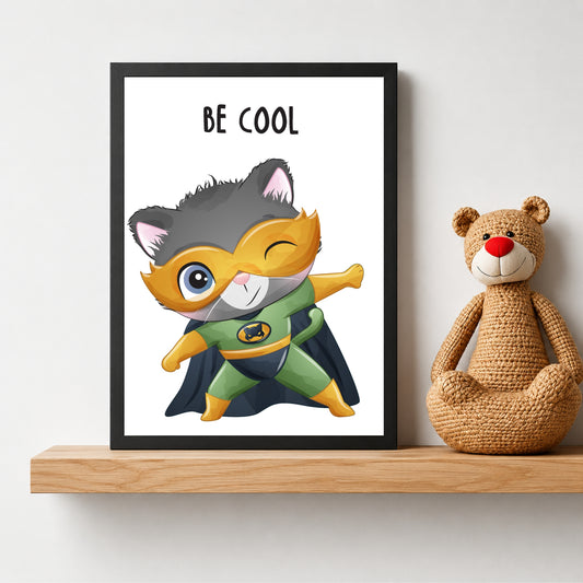 Be Cool Superhero Cat Wall Art | Cute Kids Room Poster