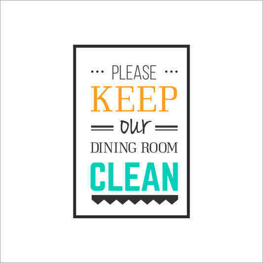 Please Keep Our Dining Room Clean – Modern Typography Wall Frame 🧼✨