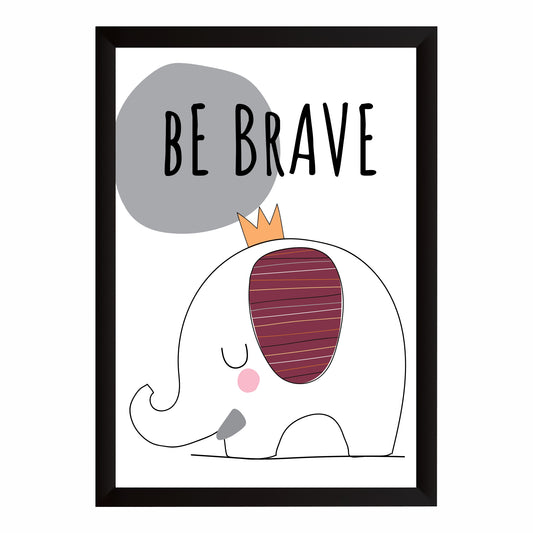 Cute Elephant Wall Art | Be Brave Kids Nursery Poster | Motivational Animal Decor