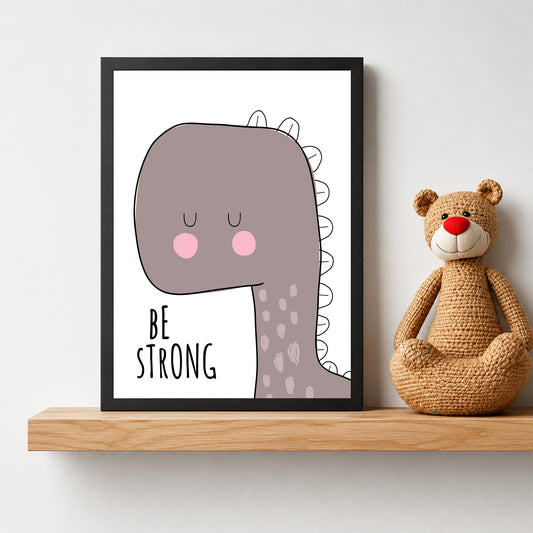 Cute Dinosaur Wall Art | Be Strong Kids Nursery Poster | Minimalist Dino Room Decor