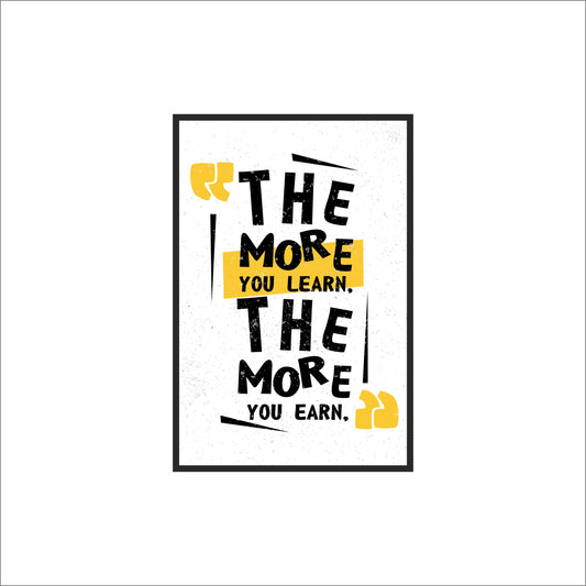 💼 The More You Learn, The More You Earn – Motivational Wall Frame!