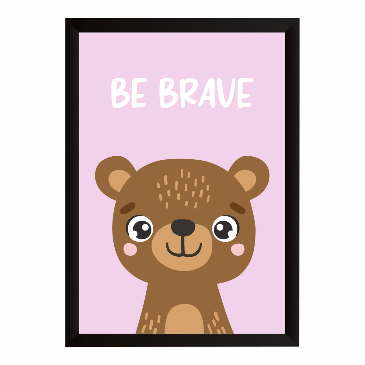 Be Brave Bear Nursery Wall Art | Cute Animal Kids Room Poster