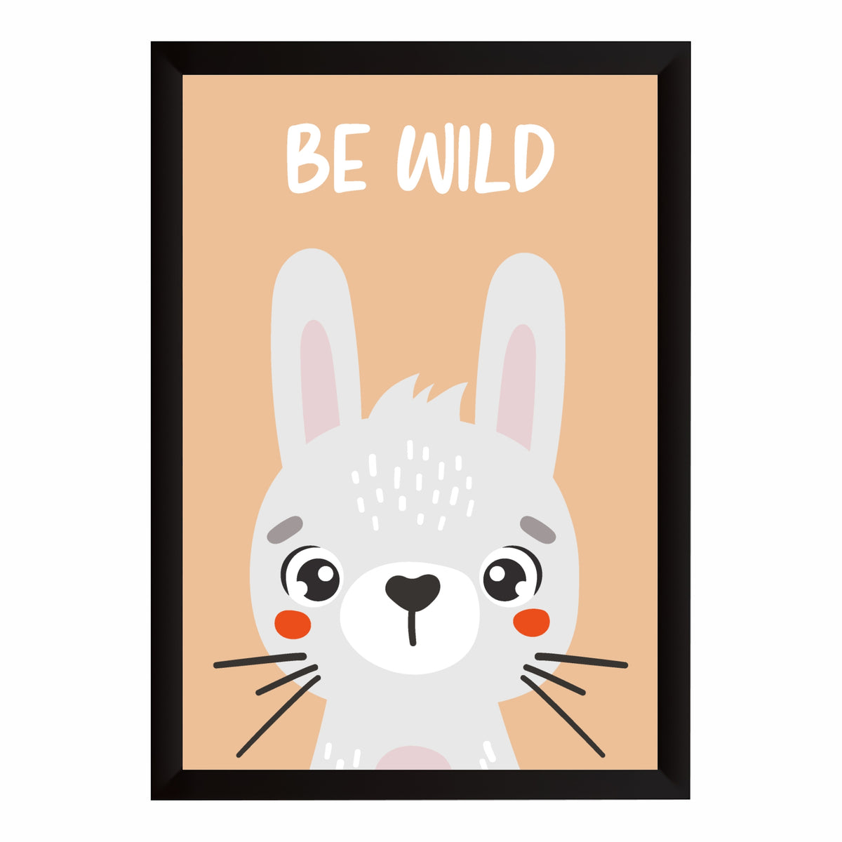 Be Wild Bunny Nursery Wall Art | Cute Animal Kids Room Poster