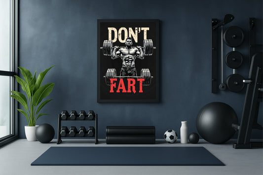 “Don’t Fart – Gym Humor Motivation Art Frame” 😈🏋️‍♂️