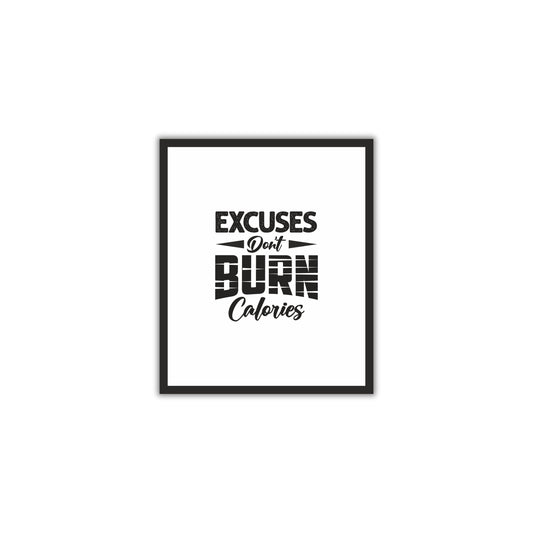 Excuses Don’t Burn Calories – Motivational Gym Wall Frame