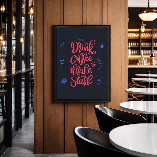 Drink Coffee & Make Stuff Wall Frame – A Boost of Creativity for Your Space!