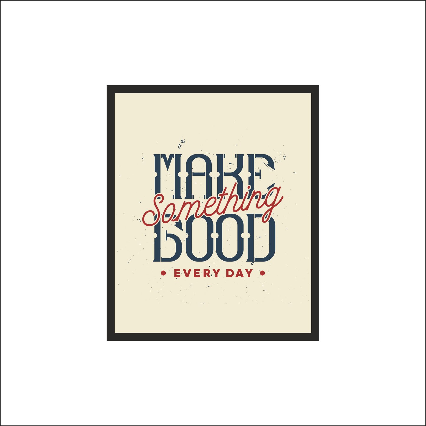 Kitchen Wall Frame – "Make Something Good Every Day" | Perfect for Chefs & Food Lovers